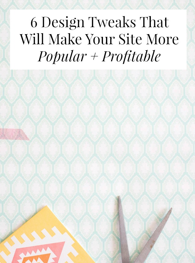 Little blog tweaks can make a big difference in your bounce rate and conversions. Click through to learn 6 little changes you can make today! // yesandyes.org blog-design-tweaks